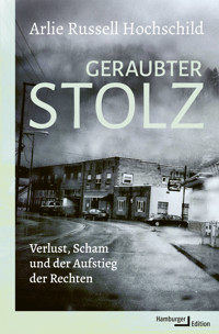 Geraubter Stolz - Arlie Russell Hochschild - E-Book