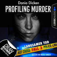 Laurie Walsh - Profiling Murder, Folge 3: Langsamer Tod (Ungekürzt) - Dania Dicken - Hörbuch