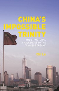 China’s Impossible Trinity - Chi Lo - E-Book