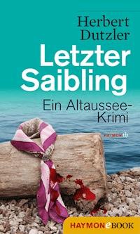 Letzter Saibling - Herbert Dutzler - E-Book