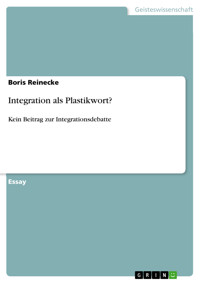 Integration als Plastikwort? - Boris Reinecke - E-Book