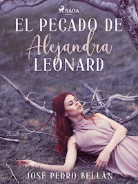 El pecado de Alejandra Leonard - José Pedro Bellán - E-Book