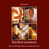 Das Brot-Lesebuch - Winfried Teck - E-Book