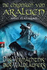 Die Chroniken von Araluen - Das Vermächtnis des Waldläufers - John Flanagan - E-Book