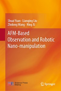 AFM-Based Observation and Robotic Nano-manipulation - Shuai Yuan - E-Book