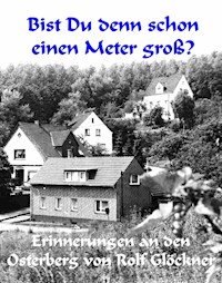 Bist du denn überhaupt schon einen Meter groß? - Rolf Glöckner - E-Book