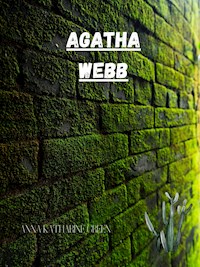 Agatha Webb - Anna Katharine Green - E-Book