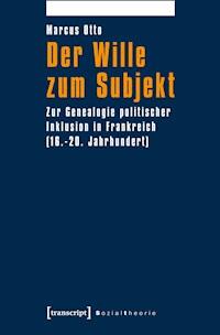 Der Wille zum Subjekt - Marcus Otto - kostenlos E-Book