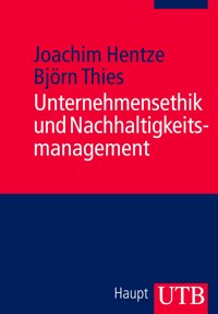 Unternehmensethik und Nachhaltigkeitsmanagement - Björn Thies - E-Book