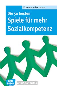 Die 50 besten Spiele für mehr Sozialkompetenz - eBook - Rosemarie Portmann - E-Book