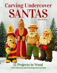 Carving Undercover Santas - Russell Scott - E-Book