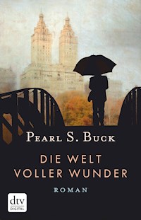 Die Welt voller Wunder - Pearl S. Buck - E-Book