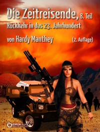 Die Zeitreisende, Teil 8 - Hardy Manthey - E-Book