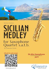 Eb Alto Saxophone part: "Sicilian Medley" for Sax Quartet - Various Authors - E-Book
