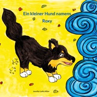 Ein kleiner Hund namens Roxy - Jennifer Lydia Alfter - E-Book