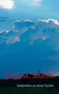 August. Sturm. - Frank Nagel - E-Book