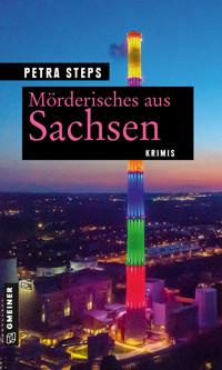 Mörderisches aus Sachsen - Petra Steps - E-Book