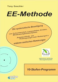 EE-Methode - Tony Gaschler - E-Book