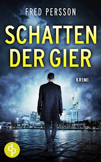 Schatten der Gier - Fred Persson - E-Book