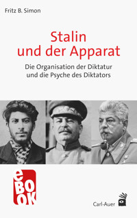 Stalin und der Apparat - Fritz B. Simon - E-Book
