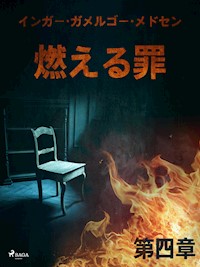 燃える罪－第四章 - Inger Gammelgaard Madsen - E-Book
