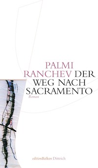 Der Weg nach Sacramento - Palmi Ranchev - E-Book