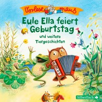 Vorlesemaus: Eule Ella feiert Geburtstag und weitere Tiergeschichten - Sven Leberer - Hörbuch