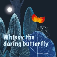 Whipsy the daring butterfly - Manuela Kunkel - E-Book
