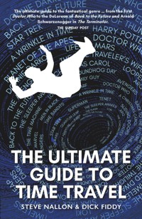 The Ultimate Guide to Time Travel - Steve Nallon - E-Book