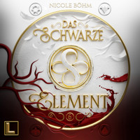 Das schwarze Element - Das schwarze Element, Band 6 (ungekürzt) - Nicole Böhm - Hörbuch