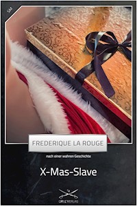 X-Mas-Slave - Frederique La Rouge - E-Book