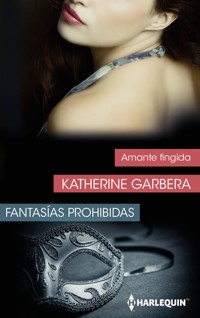 Amante fingida - Katherine Garbera - E-Book