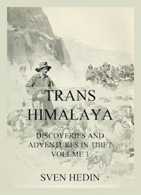 Trans-Himalaya - Discoveries and Adventures in Tibet, Vol. 1 - Dr. Sven Hedin - E-Book