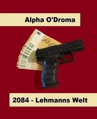 2084 - Alpha O&apos, Droma - E-Book