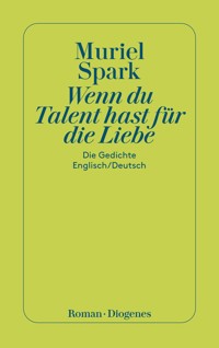 Wenn du Talent hast zur Liebe - Muriel Spark - E-Book