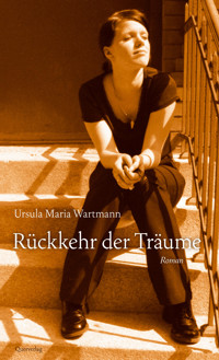 Rückkehr der Träume - Ursula Maria Wartmann - E-Book