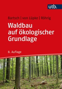 Waldbau auf ökologischer Grundlage - Norbert Bartsch - E-Book