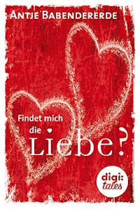Findet mich die Liebe? - Antje Babendererde - E-Book