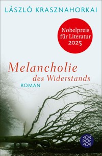 Melancholie des Widerstands - László Krasznahorkai - E-Book