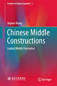 Chinese Middle Constructions - Jiajuan Xiong - E-Book