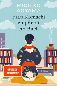 Frau Komachi empfiehlt ein Buch - Michiko Aoyama - E-Book