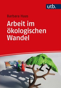 Arbeit im ökologischen Wandel - Barbara Haas - E-Book