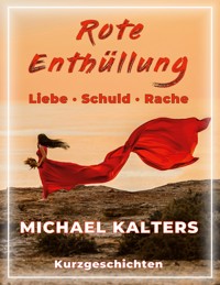 Rote Enthüllung - Michael Kalters - E-Book