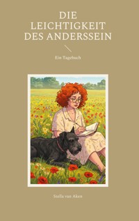 Die Leichtigkeit des Anderssein - Stella van Aken - E-Book