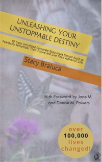 Unleashing Your Unstoppable Destiny - Stacy Braiuca - E-Book
