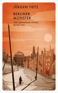 Berliner Monster - Jürgen Tietz - E-Book