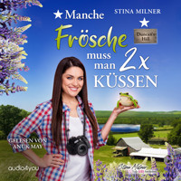 Manche Frösche muss man zweimal küssen - Stina Milner - Hörbuch