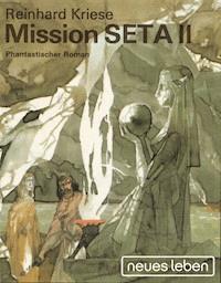 Mission SETA II - Reinhard Kriese - E-Book