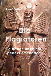 Die Plagiatoren - Josef Hahn - E-Book