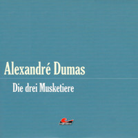Die große Abenteuerbox, Teil 1: Die drei Musketiere - Dumas Alexandre - Hörbuch